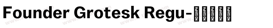 Founder Grotesk Regu字体转换